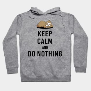 Keep calm and do nothing Hoodie